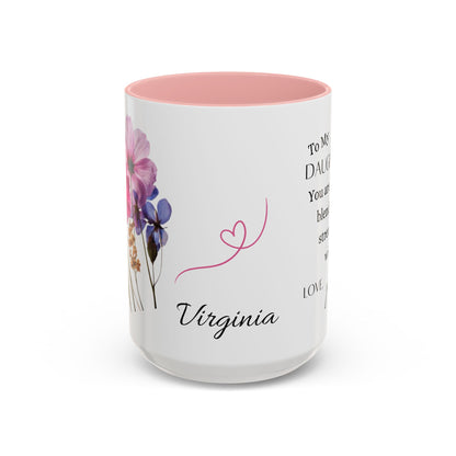 Daughter, You Are A Beautiful, Accent Coffee Mug (11, 15oz)