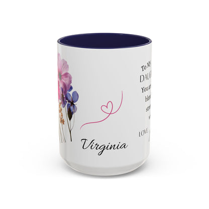 Daughter, You Are A Beautiful, Accent Coffee Mug (11, 15oz)