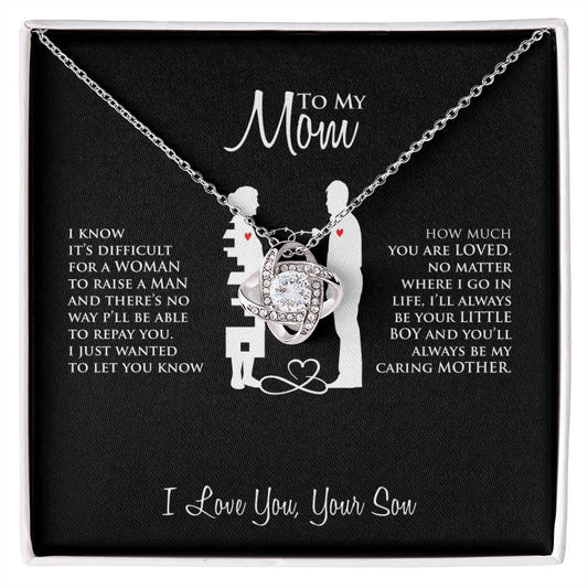 To My Mom  |  I'll Always Be Your Little Boy  |  Love Knot Necklace